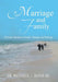 Marriage and Family: Christian Education in Family Therapies and Marriage by Sr. Davis Wendell J.