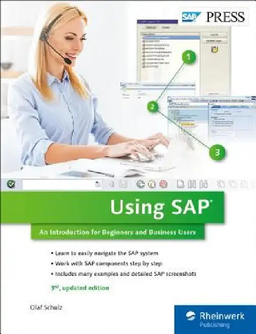Using SAP: An Introduction for Beginners and Business Users by Olaf Schulz
