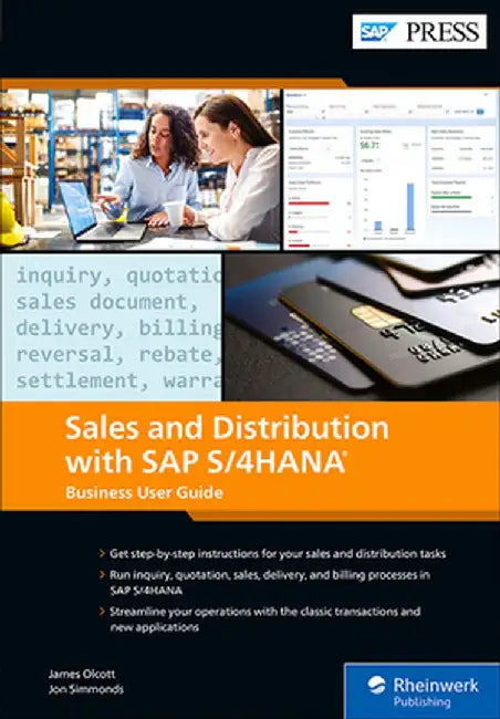 Sales and Distribution with SAP S/4hana: Business User Guide by James Olcott