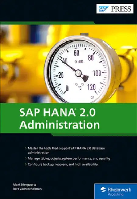 SAP Hana 2.0 Administration by Mark Mergaerts