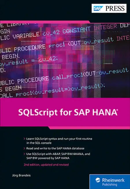 Sqlscript for SAP Hana by Jeorg Brandeis