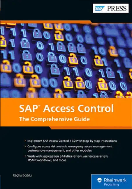 SAP Access Control: The Comprehensive Guide by Raghu Boddu