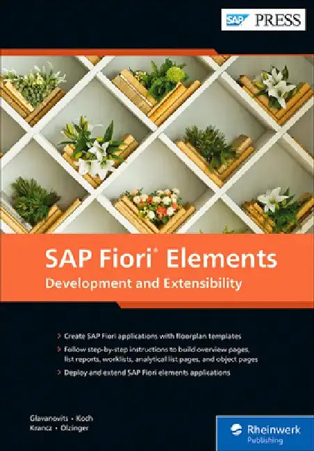 SAP Fiori Elements: Development and Extensibility by Rene Glavanovits