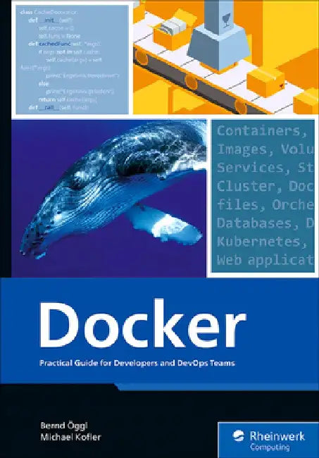 Docker: Practical Guide for Developers and Devops Teams by Bernd Öggl
