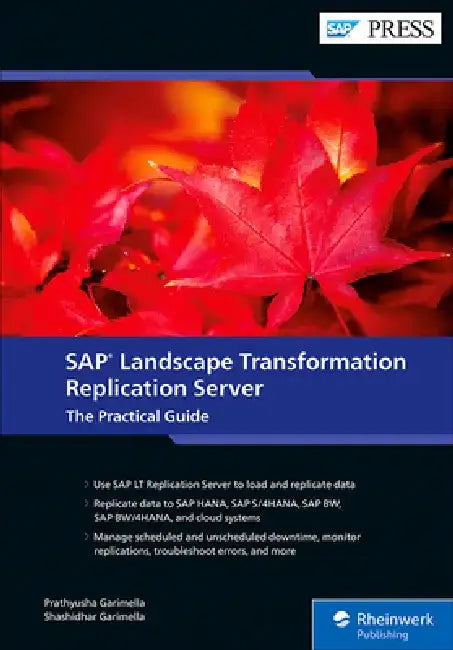 SAP Landscape Transformation Replication Server: The Practical Guide by Prathyusha Garimella