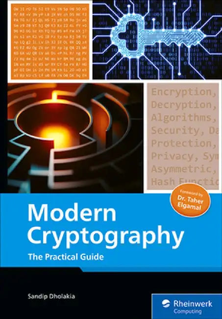 Modern Cryptography: The Practical Guide by Sandip Dholakia