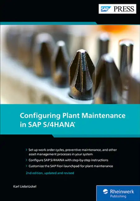Configuring Plant Maintenance in SAP S/4hana by Karl Liebstückel