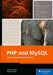 PHP and MySQL by Christian Wenz