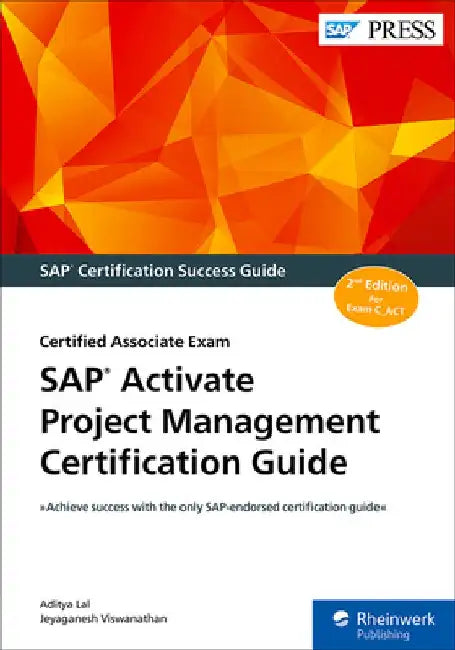 SAP Activate Project Management Certification Guide: Certified Associate Exam by Aditya Lal