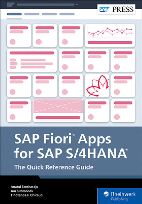 SAP Fiori Apps for SAP S/4hana: The Quick Reference Guide by Anand Seetharaju, Jon Simmonds, Tinotenda F. Chiraudi