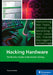 Hacking Hardware: The Practical Guide to Penetration Testing by Tobias Scheible