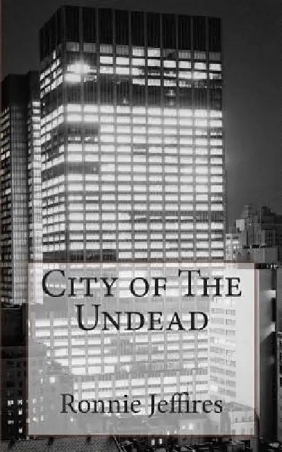 City of The Undead by Ronnie Lee Jeffires