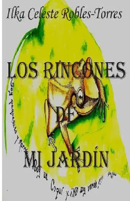 Los Rincones de Mi Jardín by Robles, Ray Gibran