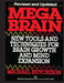 Mega Brain: New Tools And Techniques For Brain Growth And Mind Expansion by Michael Hutchison