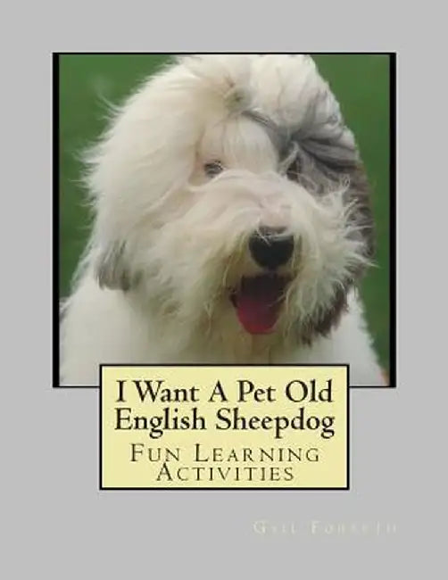 I Want a Pet Old English Sheepdog: Fun Learning Activities by Forsyth, Gail