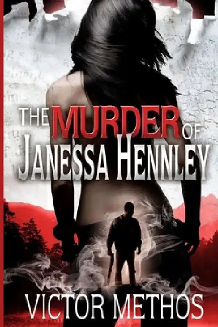 The Murder of Janessa Hennley by Victor Methos