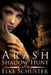 Arash Vol. 1 Shadow Hunt by Elke Schuster
