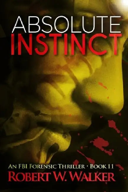 Absolute Instinct by Stephen Walker
