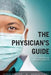 The Physician's Guide to Financial Independence: What every Resident and Fellow should know BEFORE entering practice by Marcus C. Stone