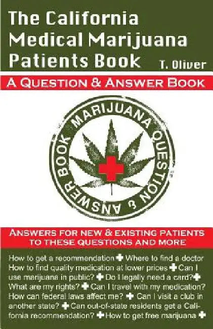 The California Medical Marijuana Patients Book by T. Oliver