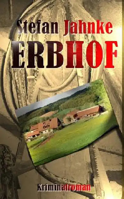 Erbhof by Jahnke, Stefan