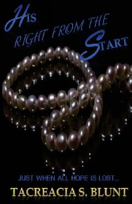 His Right From The Start by Tacreacia Shan Blunt