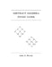 Abstract Algebra: Study Guide by John a. Beachy