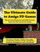 The Ultimate Guide to Amiga PD Games by Graham Humphrey