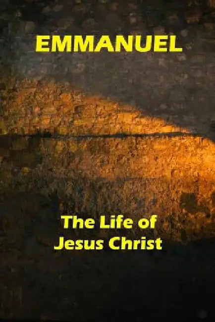 Emmanuel: The Life of Jesus Christ by Janet Bassindale