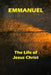 Emmanuel: The Life of Jesus Christ by Janet Bassindale