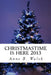Christmastime Is Here 2013 by Anne B. Walsh