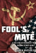 Fool's Mate: A True Story of Espionage at the National Security Agency by John W., III Whiteside