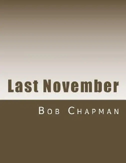 Last November by Bob Chapman