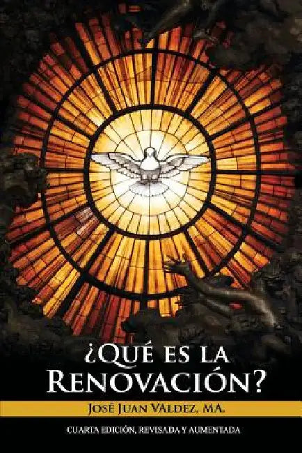 Qué es la Renovación by Valdez, Jose Juan