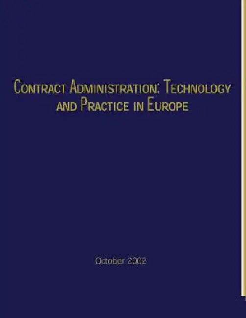 Contract Administration: Technology and Practice in Europe by U. S. Departmentof Transportation