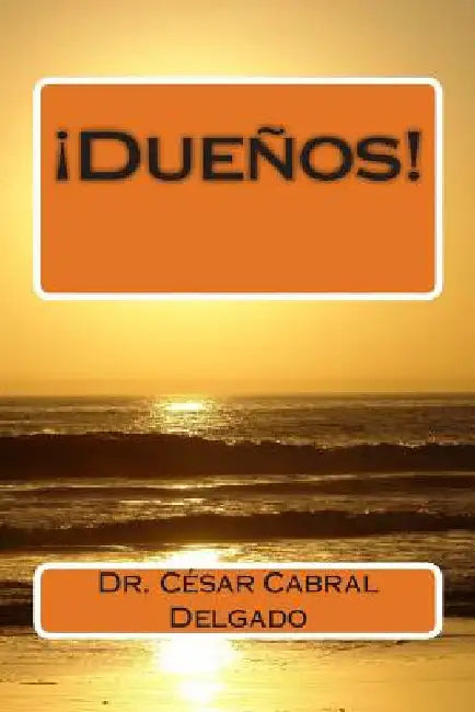 !Dueños! by Cabral Delgado, Cesar Raul