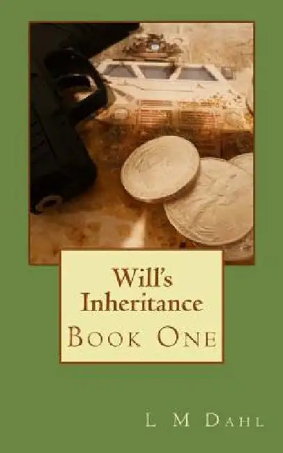 Will's Inheritance by L. M. Dahl