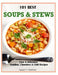 101 Best Soups & Stews: Easy & Delicious Gumbos, Chowders & Chili Recipes by Nancy F. Thomas