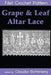 Grape & Leaf Altar Lace Filet Crochet Pattern: Complete Instructions and Chart by Minnie Hoffinger, Claudia Botterweg