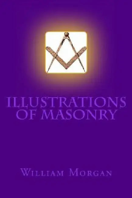 Illustrations of Masonry by William Morgan