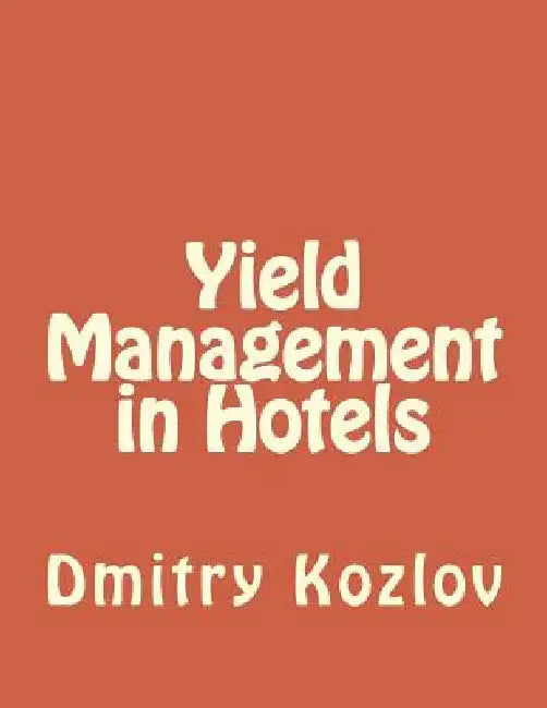Yield Management in Hotels by Kozlov, Dmitry A.