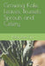 Growing Kale Leaves, Brussels Sprouts and Celery by Roby Jose Ciju