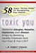 Toxic You: 58 Ways To Dramatically Improve Your Health By Reducing Your Exposure To Man-Made Toxins by M. Robert Strauss