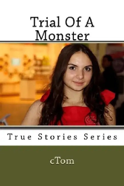 Trial Of A Monster by C. Tom