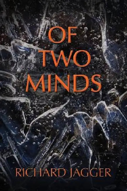 Of Two Minds by Richard Jagger