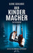 Der Kindermacher by Schelhove, Ulrike