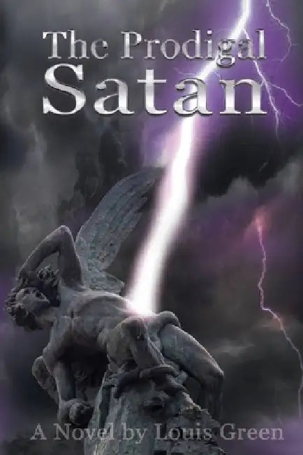 The Prodigal Satan by Louis Green