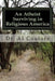 An Atheist Surviving in Religious America: The Largest Overlooked Minority and Doing Good Without God by Al Couture