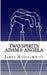 Two Spirits: Adam & Angela: Adam & Angela by James Edward Musselwhite
