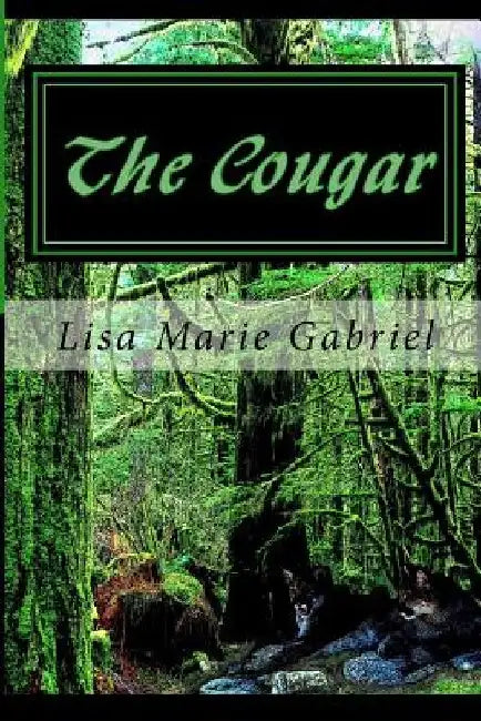 The Cougar by Lisa Marie Gabriel